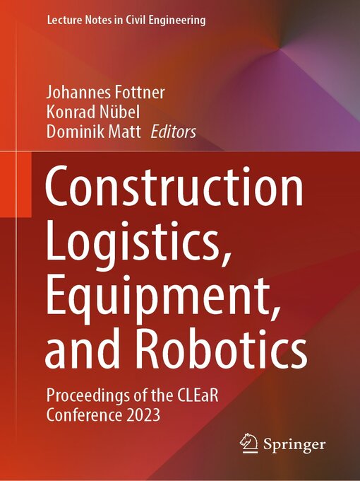 Title details for Construction Logistics, Equipment, and Robotics by Johannes Fottner - Available